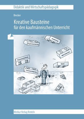 Kreative Bausteine für den kaufmännischen Unterricht