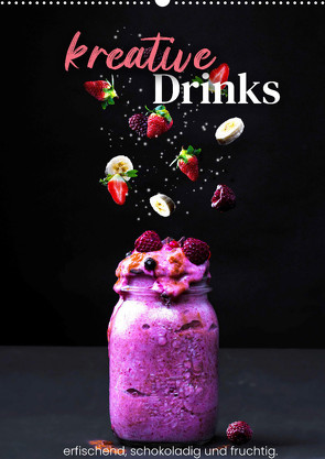 Kreative Drinks – erfrischend, schokoladig und fruchtig. (Wandkalender 2023 DIN A2 hoch) von SF