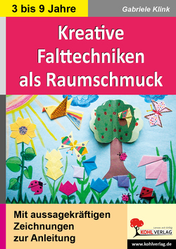 Kreative Falttechniken als Klassenraumschmuck von Klink,  Gabriele