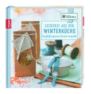 Kreative Manufaktur: Leckeres aus der Winterküche von Iburg,  Anne, Renke,  Alexandra