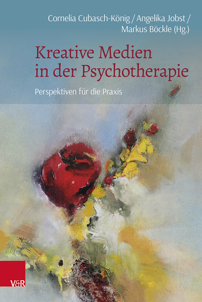 Kreative Medien in der Psychotherapie von Böckle,  Markus, Brunner,  Franz, Cubasch,  Peter, Cubasch-König,  Cornelia, Dominicis,  Rita De, Eppensteiner,  Konstanze, Frühmann,  Renate, Gahleitner,  Silke Birgitta, Hintenberger,  Gerhard, Jobst,  Angelika, Lugsch,  Martin, Pammer,  Barbara, Pasch,  Sonja, Polz-Watzenig,  Astrid, Schumacher-Möth,  Alli, Schwarzmann,  Melitta, Winzely,  Barbara