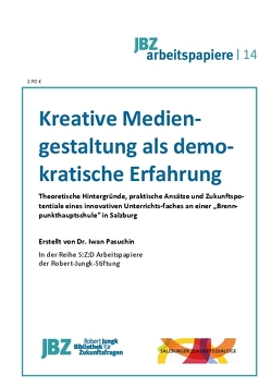 Kreative Mediengestaltung als demokratische Erfahrung von Pasuchin,  Iwan, Spielmann,  Walter