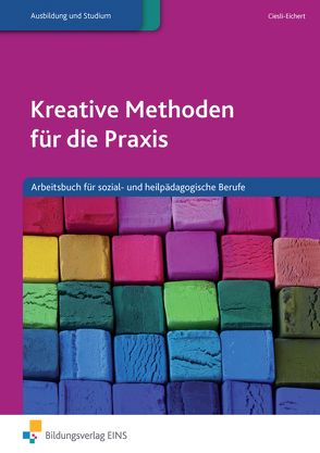 Kreative Methoden für die Praxis von Cieslik-Eichert,  Andreas