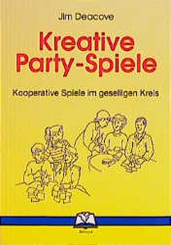 Kreative Party-Spiele von Deacove,  Jim, Richter,  Helmut