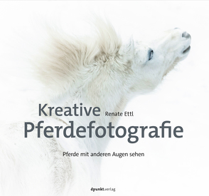 Kreative Pferdefotografie von Ettl,  Renate