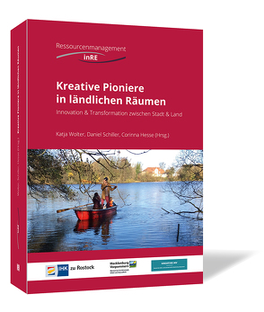 Kreative Pioniere in ländlichen Räumen von Hesse,  Corinna, Schiller,  Daniel, Wolter,  Katja