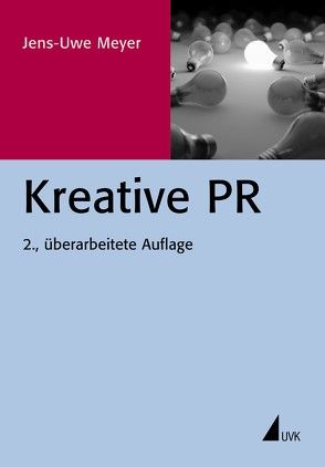 Kreative PR von Meyer,  Jens-Uwe