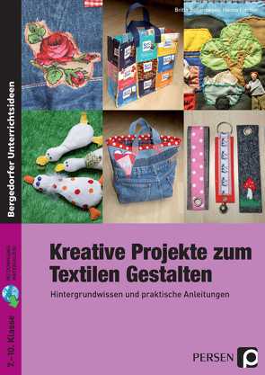 Kreative Projekte zum Textilen Gestalten von Bollenhagen,  Britta, Fischer,  Hanna