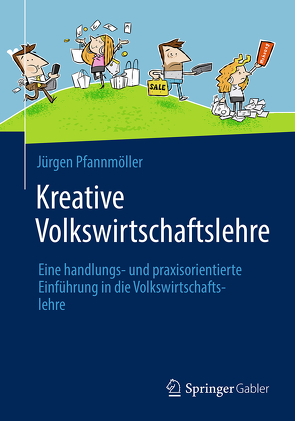 Kreative Volkswirtschaftslehre von Pfannmöller,  Jürgen