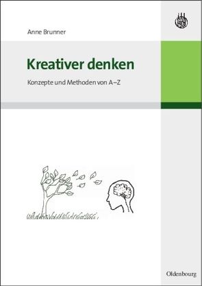 Kreativer denken von Brunner,  Anne