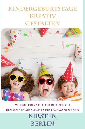 Kreativer Kindergeburtstag von Berlin,  Kirsten