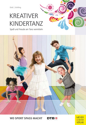 Kreativer Kindertanz von Dold,  Julia, Schilling,  Lea