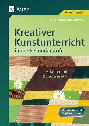 Kreativer Kunstunterricht in der Sekundarstufe von Heyder,  Sabine, Morlock,  Brigitte