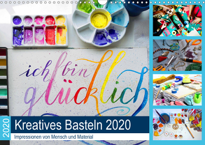 Kreatives Basteln 2020. Impressionen von Mensch und Material (Wandkalender 2020 DIN A3 quer) von Lehmann (Hrsg.),  Steffani