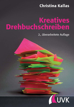 Kreatives Drehbuchschreiben von Kallas,  Christina