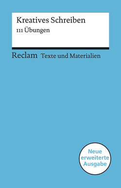 Kreatives Schreiben. 111 Übungen von Leis,  Mario