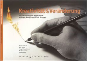 Kreativität & Veränderung von Fuchs,  Reinhard, Hamm,  Ralf, Hasselmann,  Margit, Sammer,  Martin, Weigl,  Markus