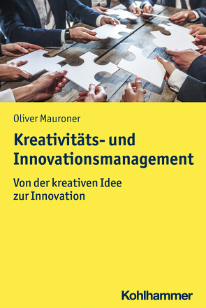 Kreativitäts- und Innovationsmanagement von Mauroner,  Oliver