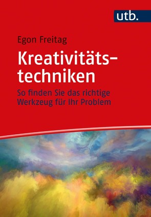 Kreativitätstechniken von Freitag,  Egon