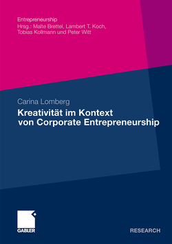 Kreativität im Kontext von Corporate Entrepreneurship von Lomberg,  Carina