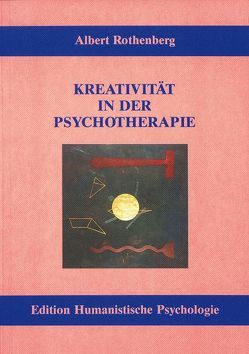 Kreativität in der Psychotherapie von Brandt,  Thea, Rothenberg,  Albert