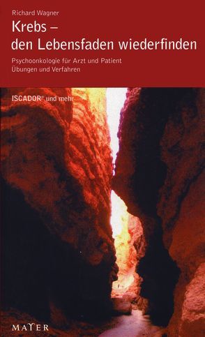 Krebs – den Lebensfaden wiederfinden von Wagner,  Richard