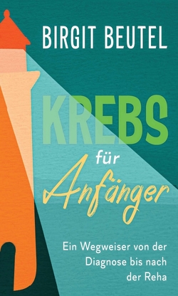 Krebs für Anfänger von Beutel,  Birgit