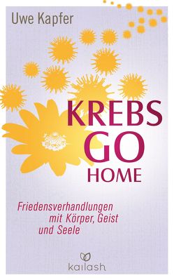 Krebs go home von Kapfer,  Uwe