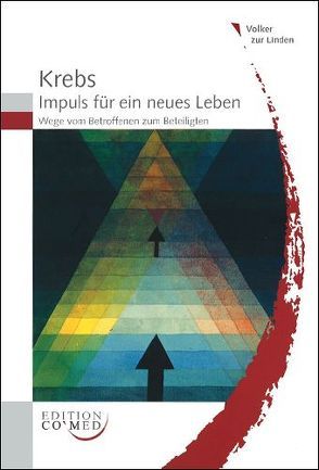 Krebs – Impuls für ein neues Leben von ZurLinden,  Volker