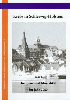 Krebs in Schleswig-Holstein von Institut für Krebsepidemiologie e.V., Moser,  Heide