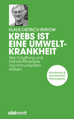 Krebs ist eine Umweltkrankheit von Runow,  Klaus-Dietrich