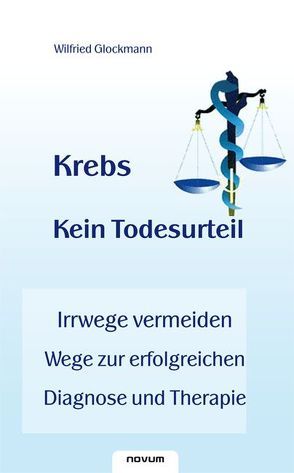 Krebs – kein Todesurteil von Glockmann,  Wilfried