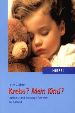 Krebs? Mein Kind? von Gutjahr,  Peter