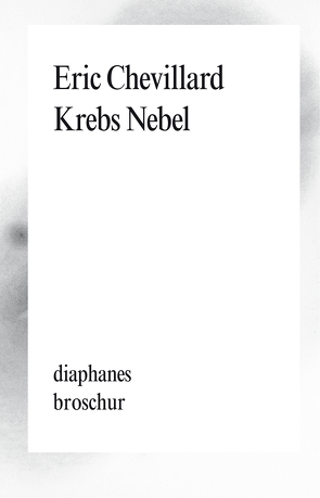 Krebs Nebel von Chevillard,  Éric, Weber,  Anne