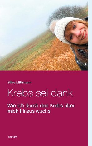 Krebs sei dank von Lüttmann,  Silke