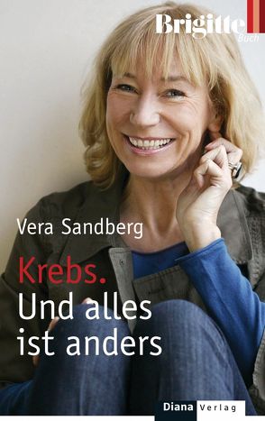 Krebs. Und alles ist anders von Sandberg,  Vera