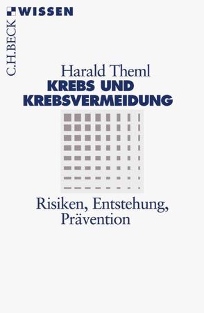 Krebs und Krebsvermeidung von Theml,  Harald