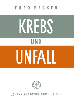 Krebs und Unfall von Becker,  T.