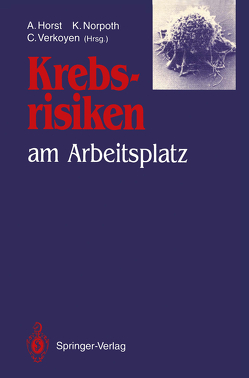 Krebsrisiken am Arbeitsplatz von Horst,  A., Norpoth,  K., Verkoyen,  C. Krebsrisiken am Arbeitsplatz von Horst,  A., Norpoth,  K., Verkoyen,  C.