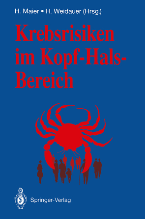 Krebsrisiken im Kopf-Hals-Bereich von Maier,  Heinz, Weidauer,  Hagen