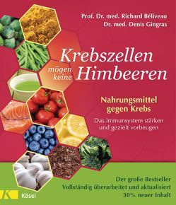 Krebszellen mögen keine Himbeeren – Aktualisierte Neuausgabe von Béliveau,  Richard, Gingras,  Denis, Laak,  Hanna van