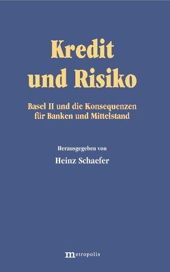 Kredit und Risiko von Schaefer,  Heinz