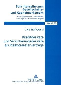 Kreditderivate und Versicherungsderivate als Risikotransferverträge von Trafkowski,  Uwe