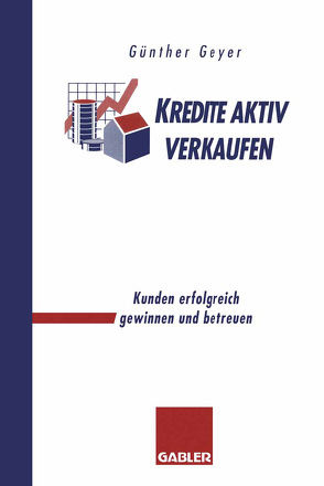 Kredite aktiv verkaufen von Geyer,  Guenther