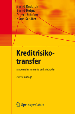 Kreditrisikotransfer von Hofmann,  Bernd, Rudolph,  Bernd, Schaber,  Albert, Schaefer,  Klaus