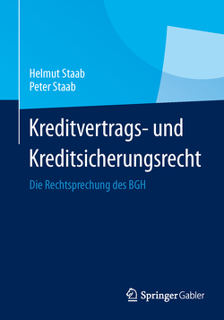 Kreditvertrags- und Kreditsicherungsrecht von Staab,  Helmut, Staab,  Peter