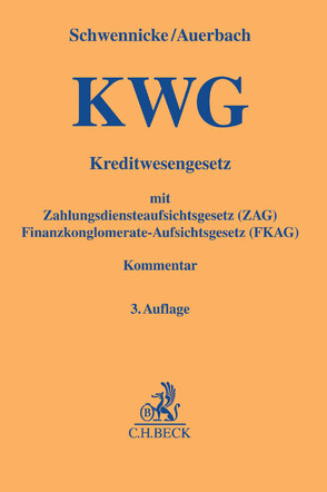 Kreditwesengesetz (KWG) mit Zahlungsdiensteaufsichtsgesetz (ZAG) und Finanzkonglomerate-Aufsichtsgesetz (FKAG) von Adelt,  Petra, Anders,  Verena, Auerbach,  Dirk, Brocker,  Till, Donner,  Kirsten, Döser,  Achim, Eicke,  Christian, Ellerkmann,  Dirk, Fischer,  Götz, Grol,  Thomas, Habetha,  Joachim, Haß,  Detlef, Häußler,  Hendrik, Hentschel,  Simone, Herweg,  Christian, Kempers,  Jutta, Klotzbach,  Daniela, Kohl,  Michael, Langen,  Markus, Noglik,  Renata, Reimann,  Thomas, Rinze,  Jens, Schriever,  Karolin, Schwennicke,  Andreas, Spies,  Thomas, Süßmann,  Rainer, Willemer,  Charlotte