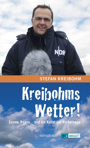 Kreibohms Wetter! Sonne, Regen – und die Kunst der Vorhersage von Kreibohm,  Stefan