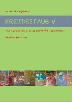 Kreidestaub V – Fünftes Schuljahr von Engelsman,  Reinoud