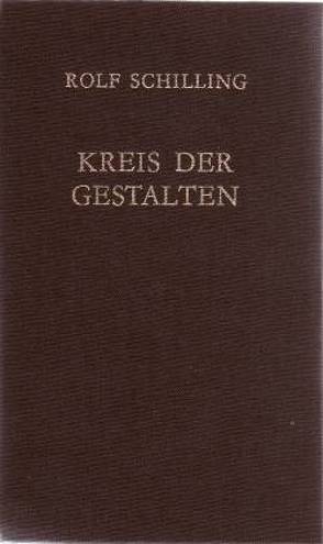 Kreis der Gestalten von Schilling,  Rolf